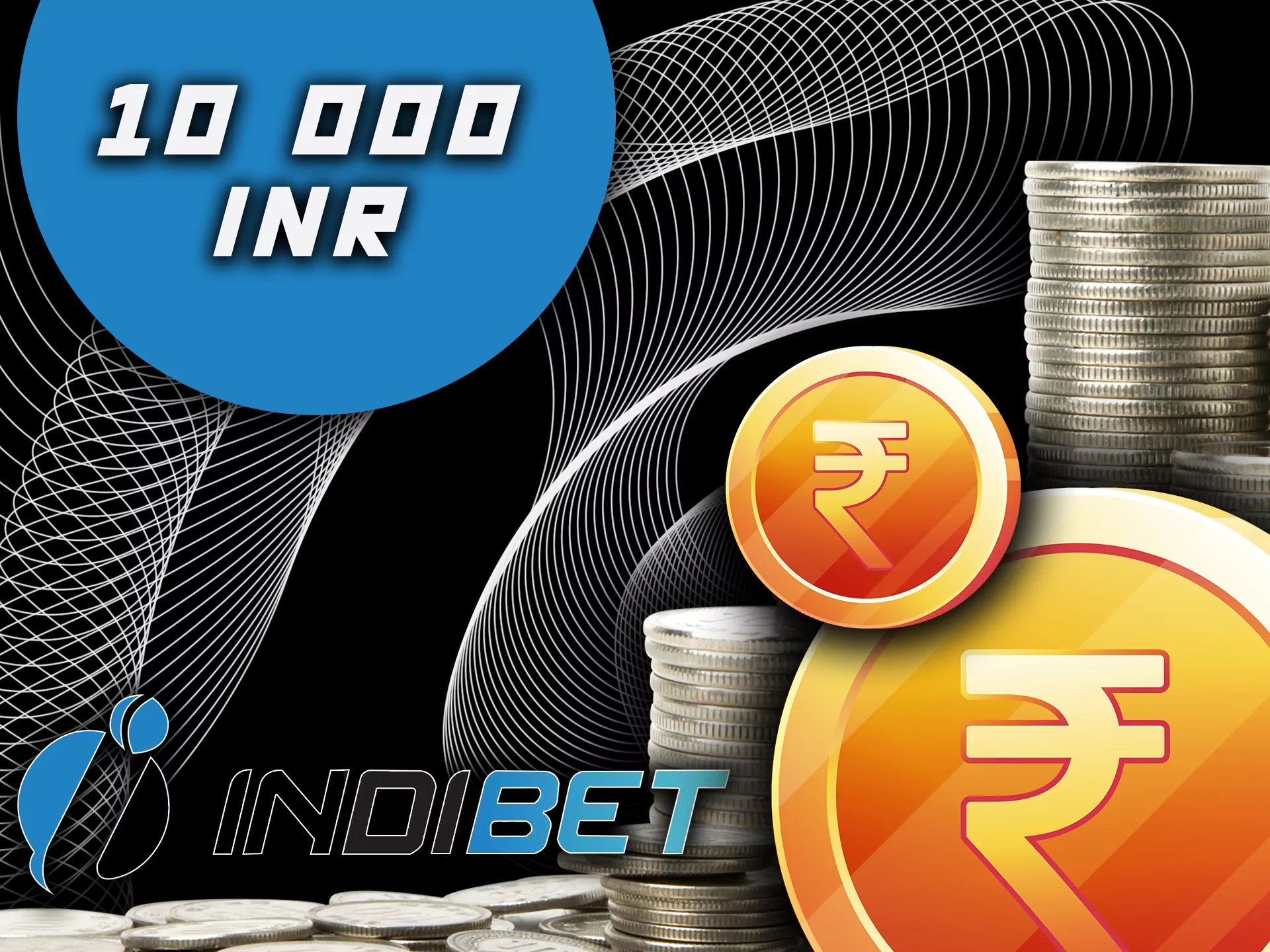 After wagering the bonus you can get up to 10,000 Rupees.