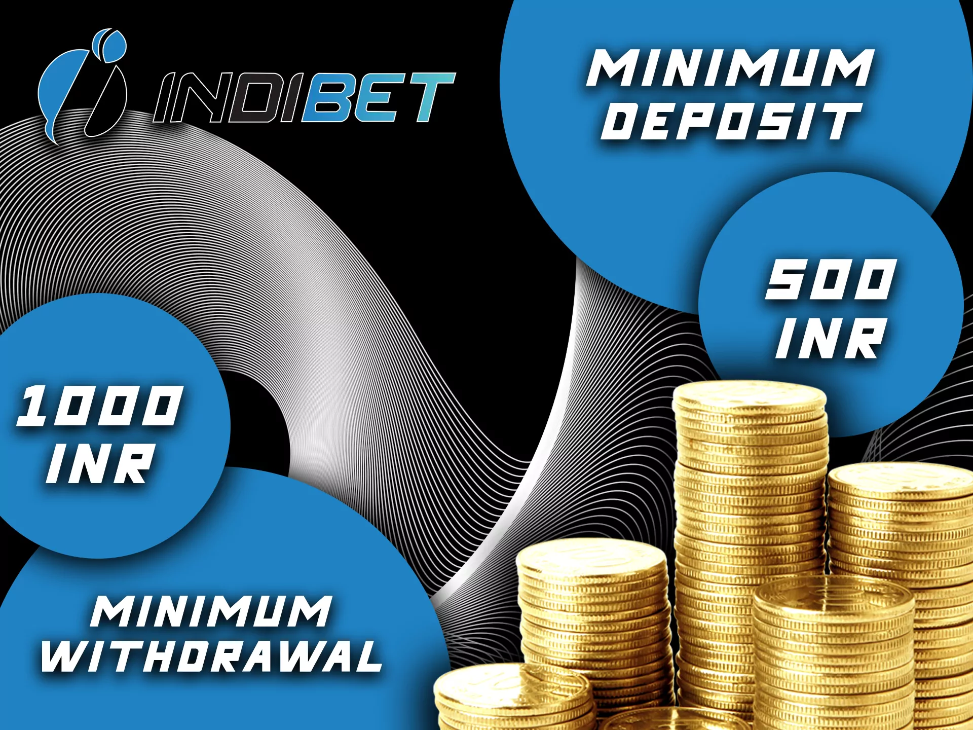 You should deposit at least 500 INR to Indibet.