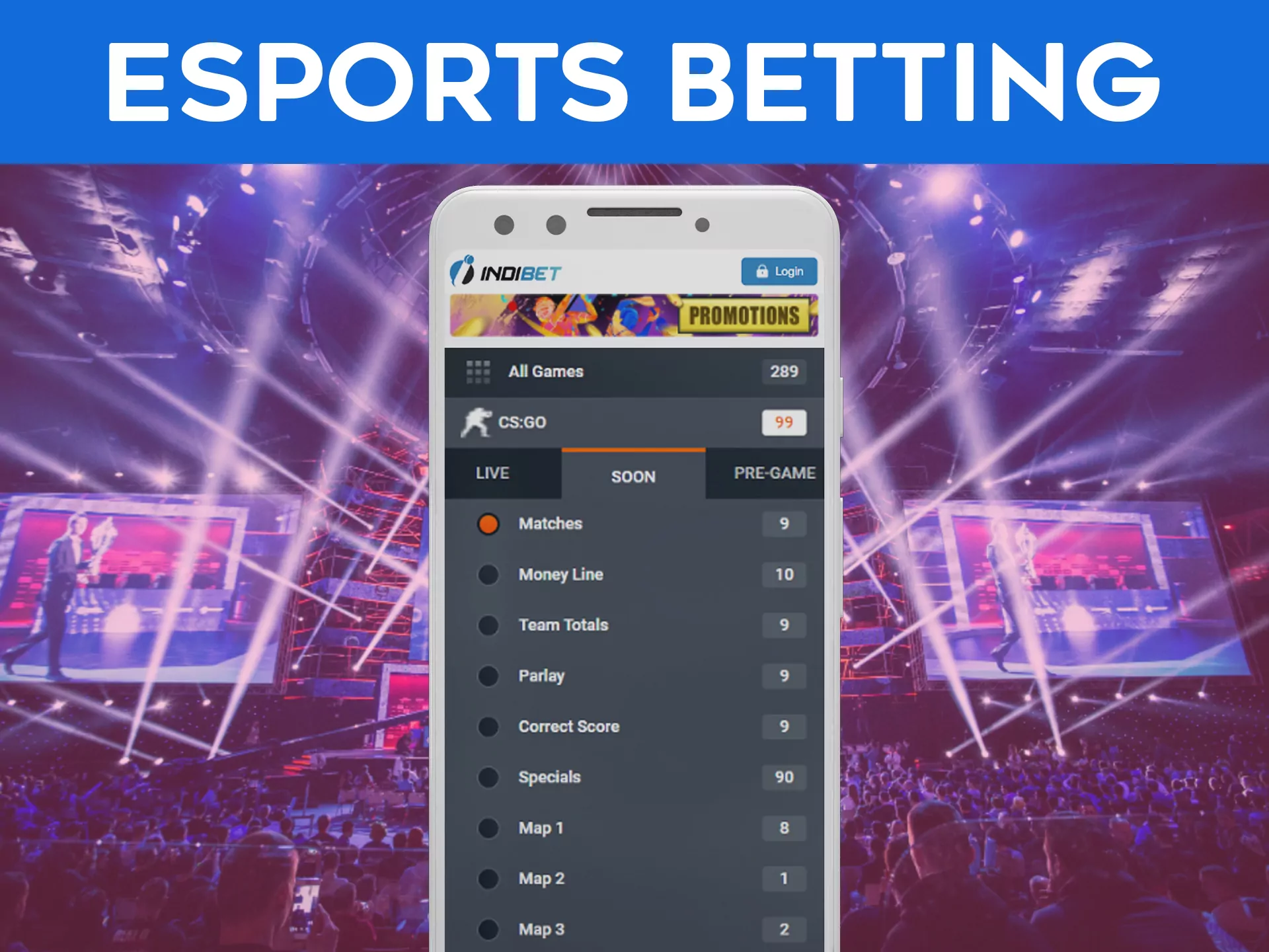 Esports betting is also available in the Indibet app.