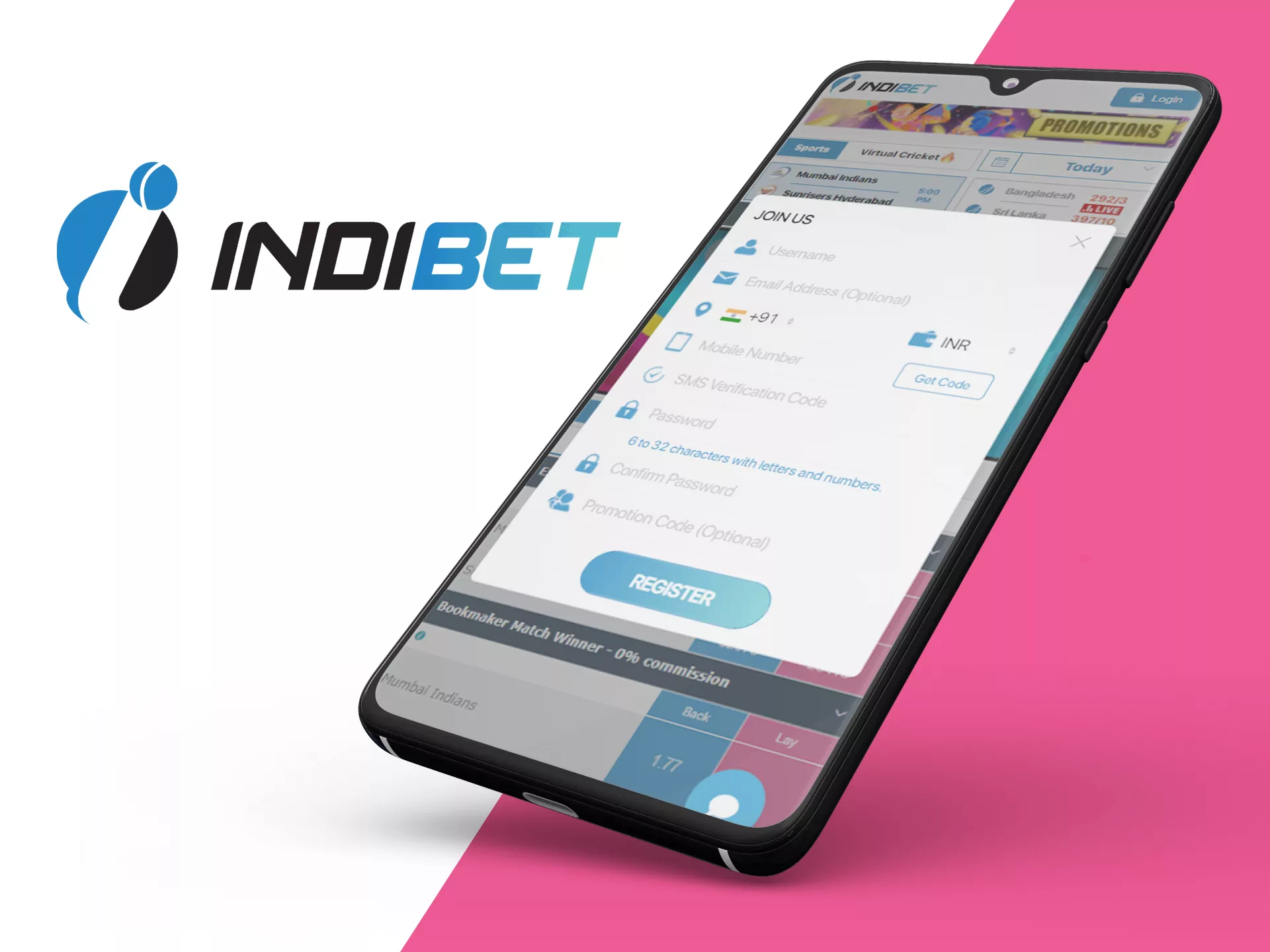 Open the Indibet app and create an account.