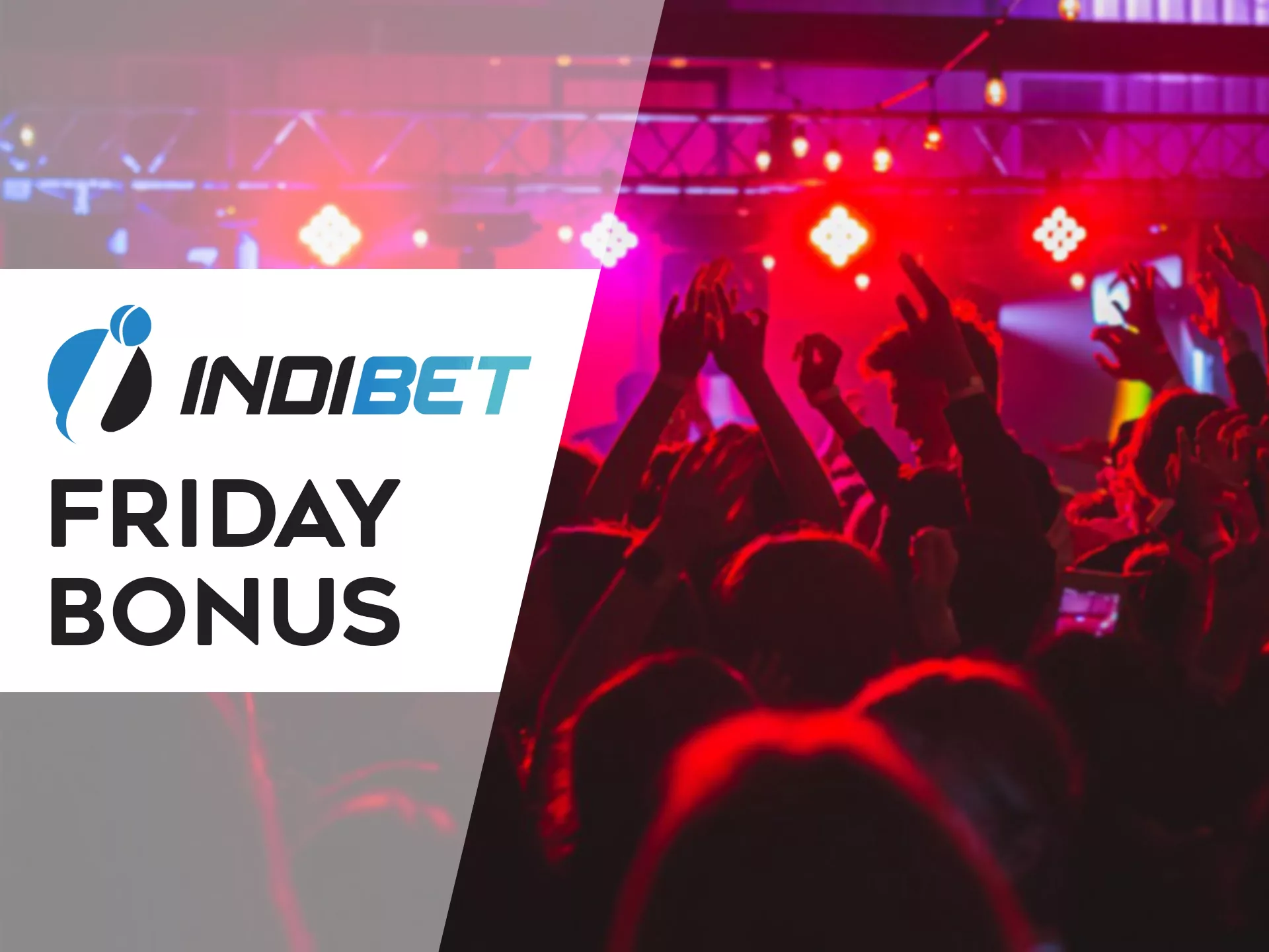 You can get additional bonus on the Friday deposit.