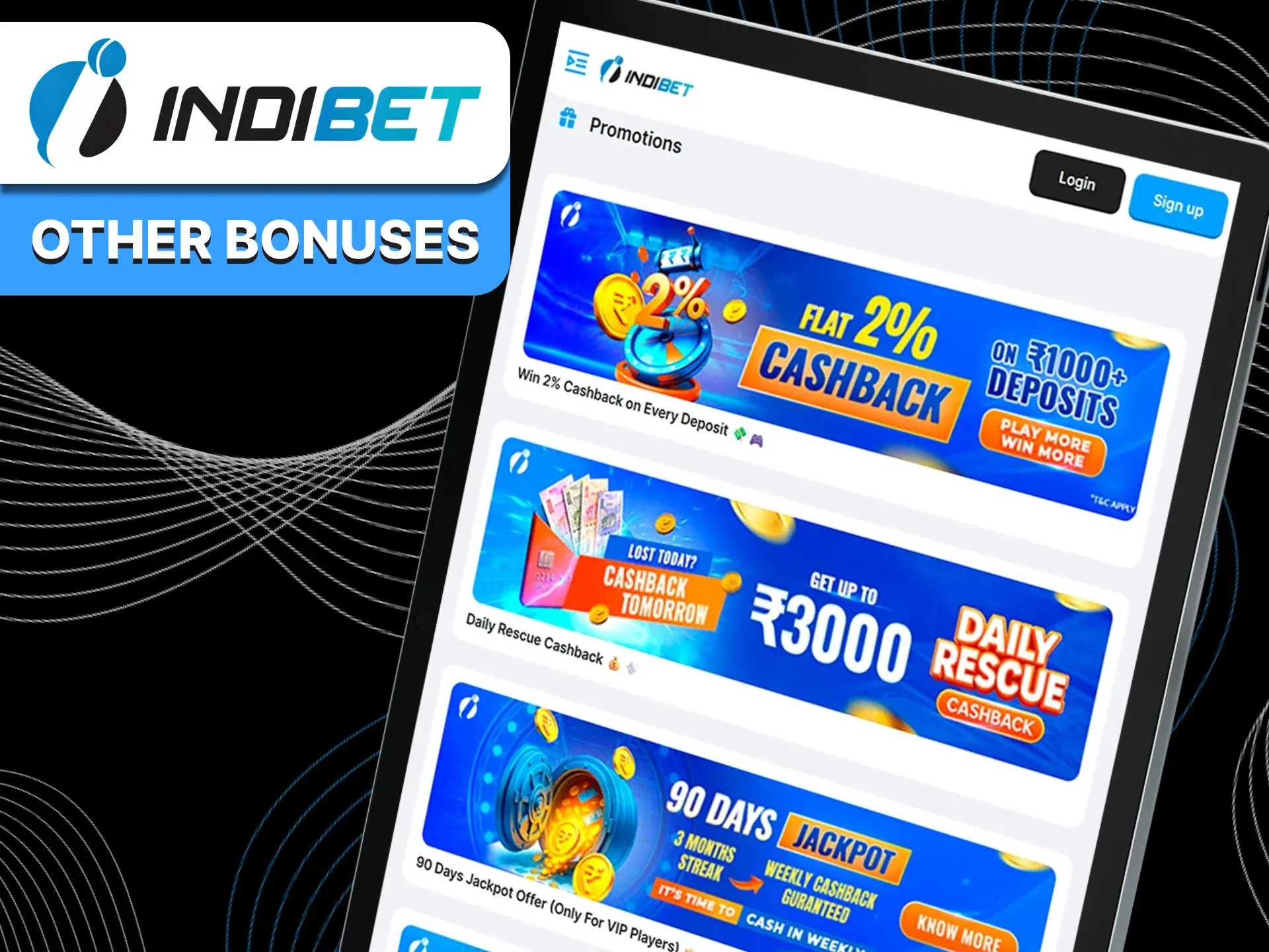 Indibet offers a lot of additional bonuses to its regular players.